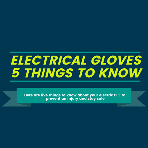 5 Tips for Electrical Glove Safety