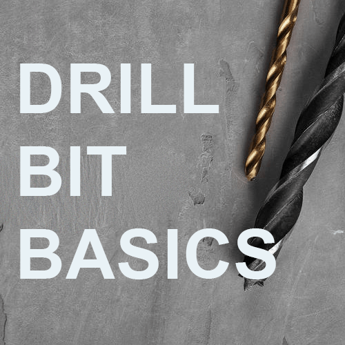 Drill Bit Basics