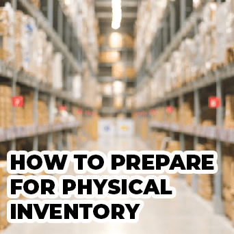How to Prepare for Physical Inventory