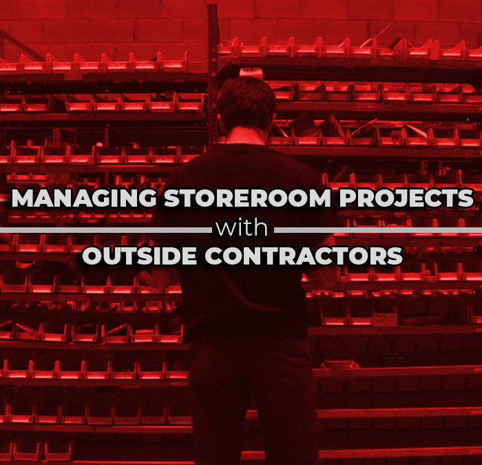 Managing Storeroom Projects with Outside Contractors