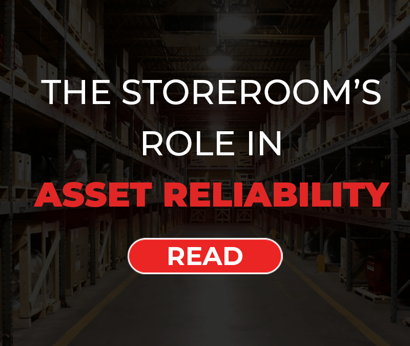 The Storeroom’s Role in Asset Reliability