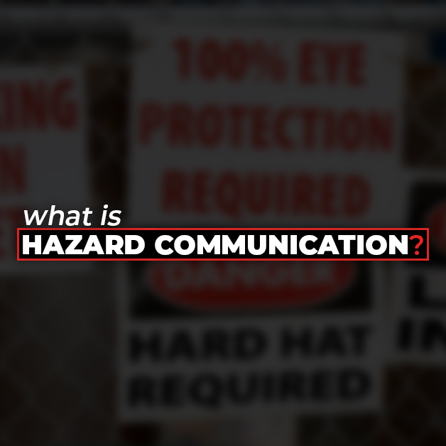 What is Hazard Communication?